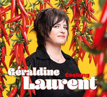 Geraldine Laurent: Cooking [CD]