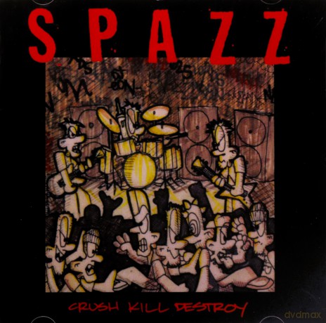 Spazz: Crush Kill Destroy [CD]