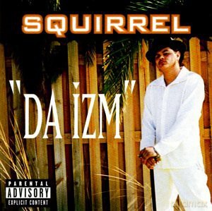 Squirrel: Da Izm [CD]