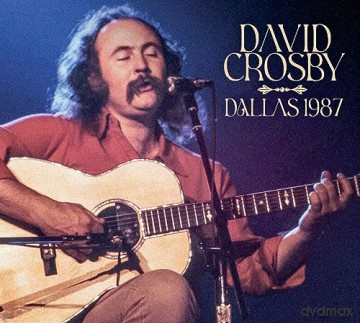 David Crosby: Dallas 1987 [CD]