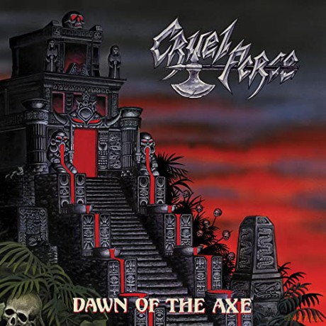Cruel Force: Dawn Of The Axe [CD]