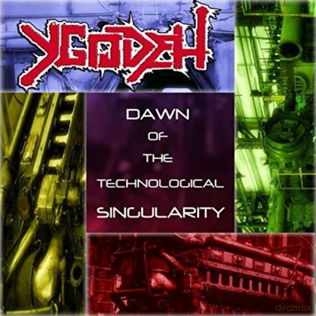 Ygodeh: Dawn Of The Technical Singularity [CD]