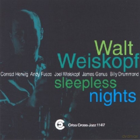 Weiskopf, Walt Sextet (A. Fusco, C. Herwig, J. Weiskopf, P. Washington, B. Drummond): Sleepless Nights [CD]