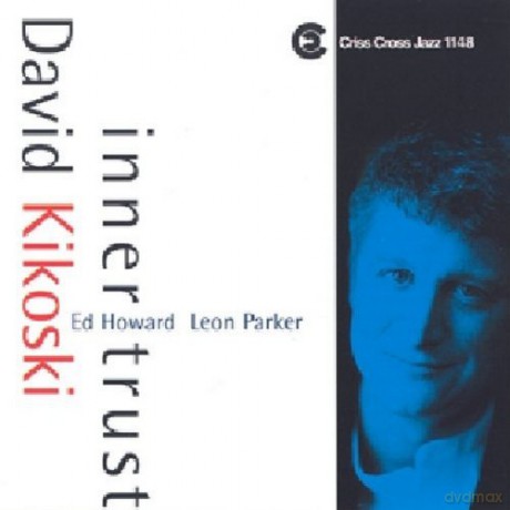 Kikoski, David Trio (E. Howard, L. Parker): Inner Trust [CD]