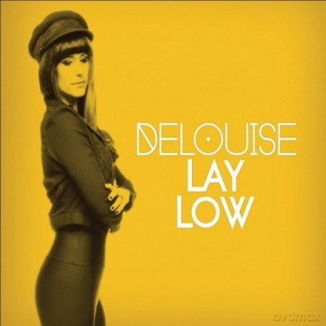 Delouise: Delouise - Lay Low [CD]