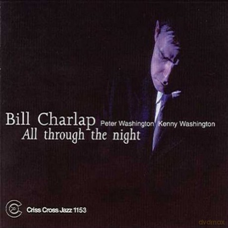 Charlap, Bill Trio (P. Washington, K. Washington): All Through The Night [CD]