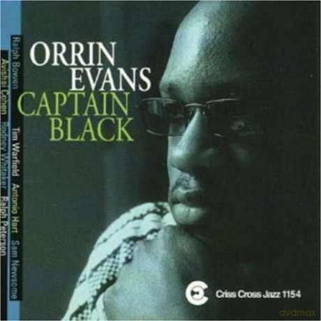 Orrin Evans Ortet (R. Bowen, T. Warfield, A. Hart, S. Newsome, A. Cohen, R. Peterson): Captain Black [CD]