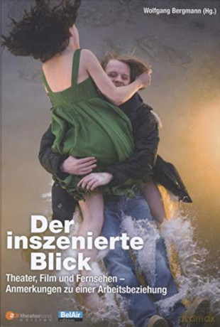 Wolfgang Bergmann (Hg.): Der Inszenierte Blick - 10 Jahre Zdf-Theaterkanal [CD]
