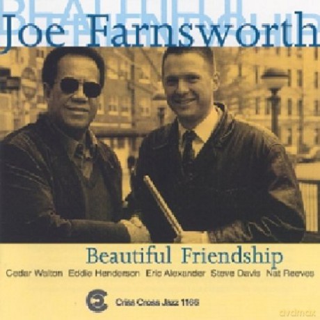 Farnsworth, Joe Sextet (C. Walton, E. Henderson, E. Alexander, S. Davis, N. Reeves): Beautigul Friendship [CD]