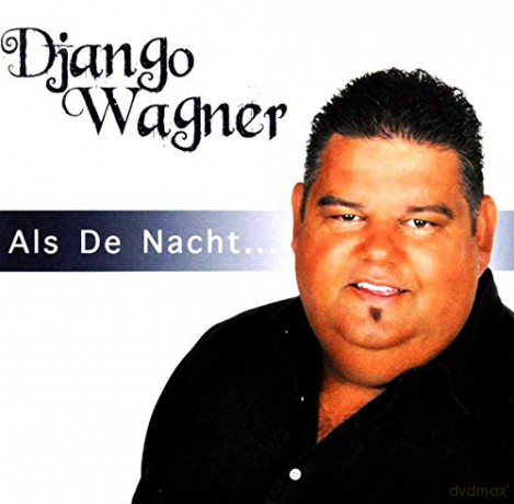 Django Wagner: Django Wagner - Als De Nacht... [CD]