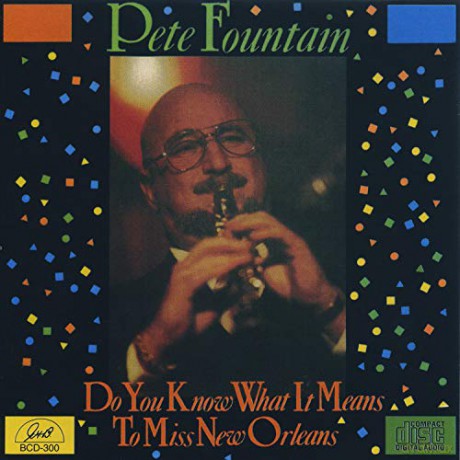 Pete Fountain: Do You Know What It Means To Miss New Orleans [CD]