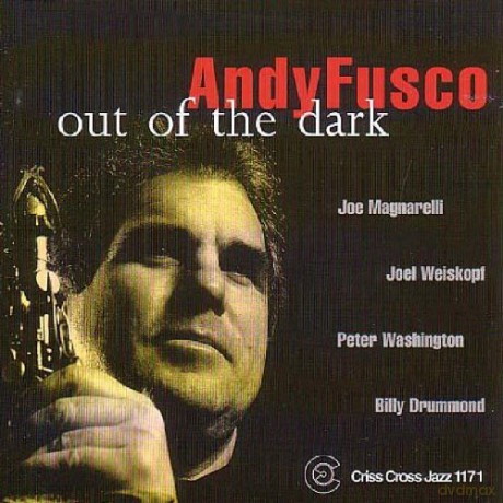 Fusco, Andy Quintet (J. Magnarelli, J. Weiskopf, P. Washington, B. Drummond): Out Of The Dark [CD]
