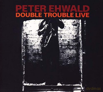Peter Ehwald: Double Trouble [CD]