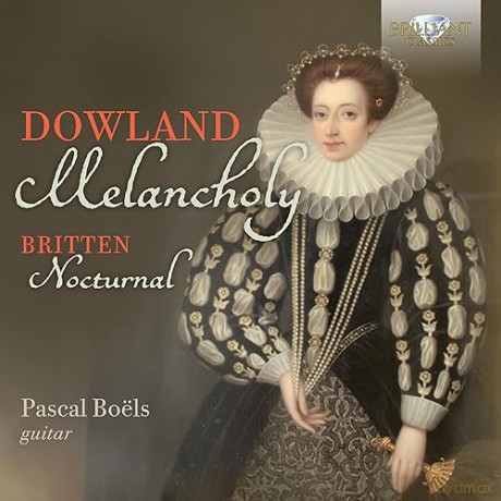 Boels,Pascal: Dowland&Britten:Melancholy,Nocturnal [CD]