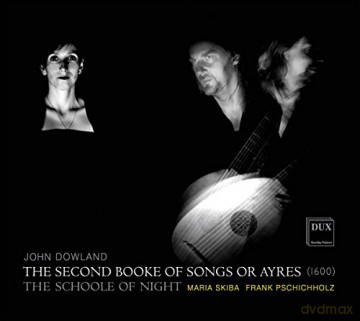 Maria Skiba (Sopran): Dowland: Second Booke Of Songs Or Ayres [CD]
