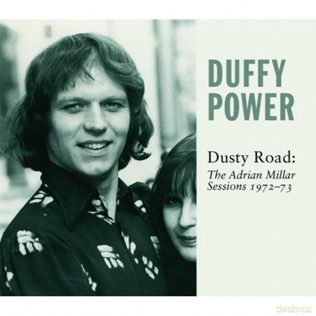 Duffy Power: Dusty Road: The Adrian Millar Sessions 1972-1973 [CD]