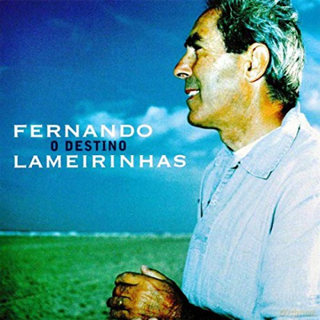 Fernando Lameirinhas: E Destino [CD]