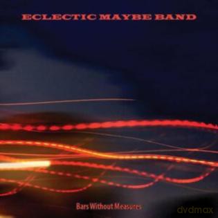 Eclectic Maybe Band-Bars Without Measures: Eclectic Maybe Band-Bars Without Measures [CD]
