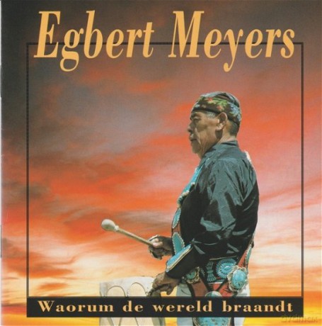 Egbert Meijers: Egbert Meijers - Waorum De Wereld Braandt [CD]