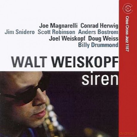 Weiskopf, Walt Nonet (J. Magnarelli, C. Herwig, J. Snidero, S. Robinson, A. Bostrom, J. Weiskopf, D. Weiss, B. Drummond): Siren [CD]