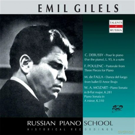 Gilels Emil: Emil Gilels Piano Works By Debussy, Poulenc, Falla, Mozart [CD]
