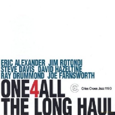 One For All (E. Alexander, J. Rotondi, S. Davis, D. Hazeltine, R. Drummond, J. Farnsworth): The Long Haul [CD]