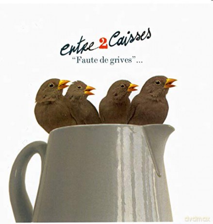 Entre 2 Caisses: Entre 2 Caisses - Faute De Grives [CD]