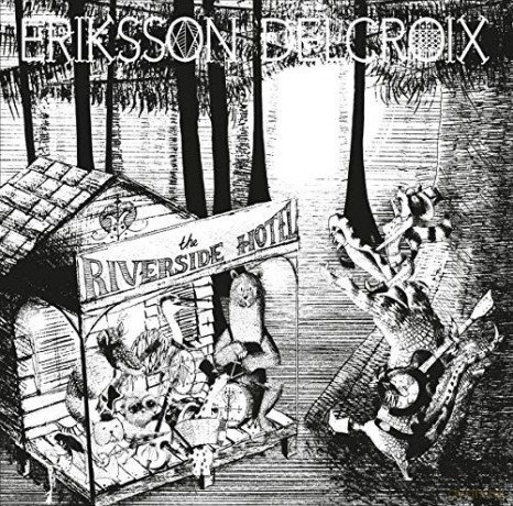Eriksson Delcroix: Eriksson Delcroix - Riverside Hotel (Vinyl Lp) [CD]