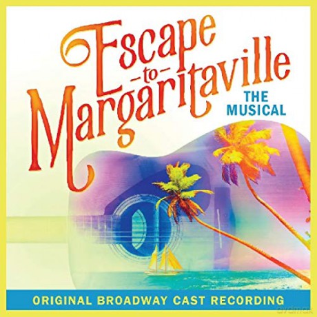 Escape To Margaritaville - The Musical [CD]