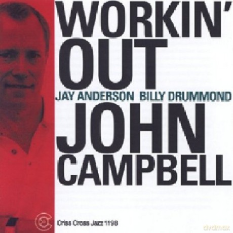 Campbell, John Trio (J. Anderson, B. Drummond): Workin' Out [CD]
