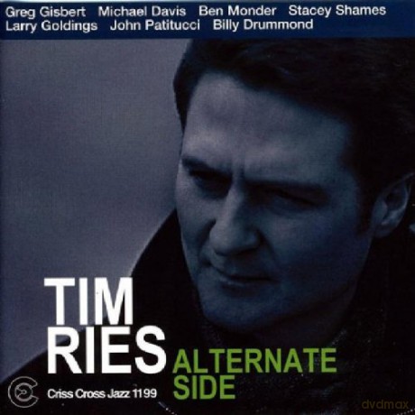 Ries, Tim Septet (G. Gisbert, M. Davis, B. Monder, S. Shames, L. Goldings, J. Patitucci, B. Drummond): Alternate Side [CD]