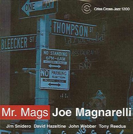 Magnarelli, Joe Quintet (J. Snidero, D. Hazeltine, J. Webber, T. Reedus): Mr. Mags [CD]