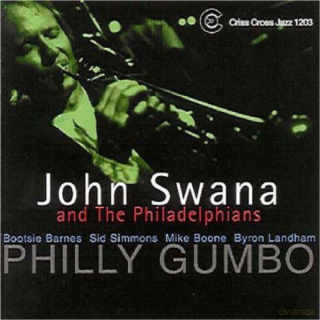 Swana, John And The Philadelphians (B. Barnes, S. Simmons, M. Boone, B. Landham): Philly Gumbo [CD]