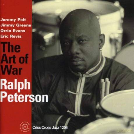 Ralph Peterson Quintet (J. Pelt, J. Greene, O. Evans, E. Revis): The Art Of War [CD]