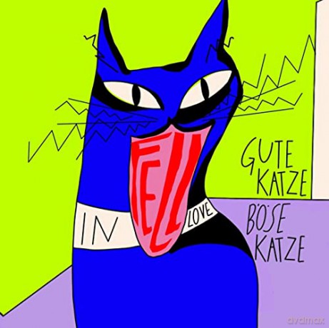 Gute Katze Böse Katze: Fell In Love [CD]