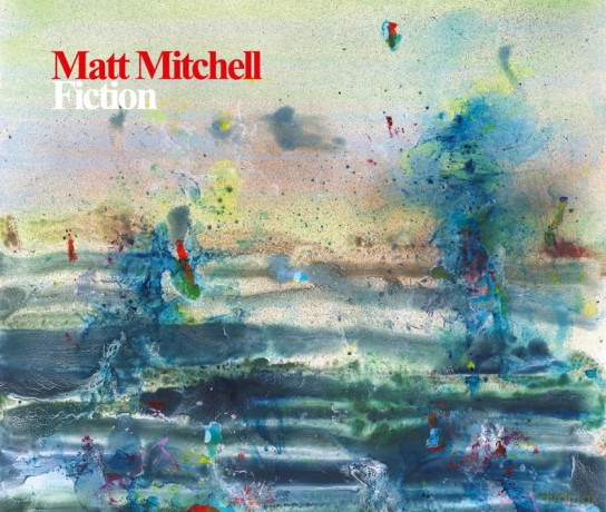 Mitchell,Matt: Fiction [CD]