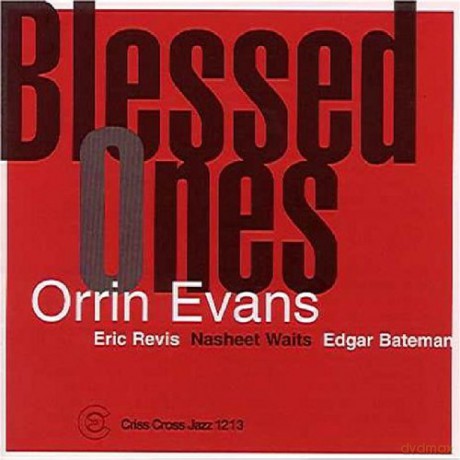 Orrin Evans Trio (E. Revis, N. Waits): Blessed Ones [CD]