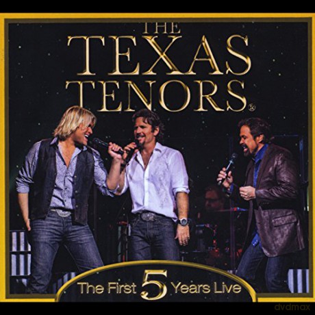 The Texas Tenors: First 5 Years Live [CD]