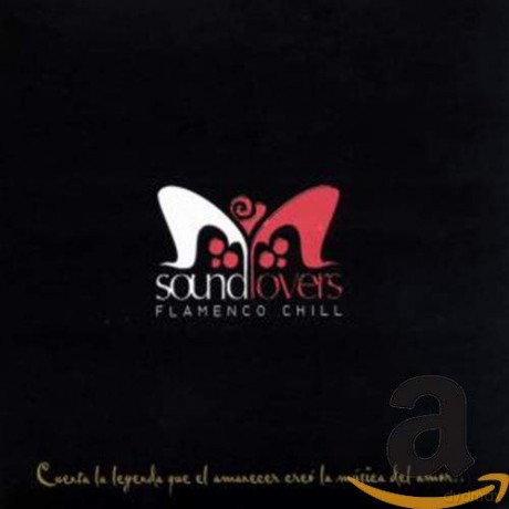 Soundlovers: Flamenco Chill [CD]