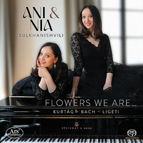 Ani & Nia Sulkhanishvili Piano Duo: Flowers We Are ... - Werke Für Klavierduo Von Kurtág, Bach & Ligeti [CD]