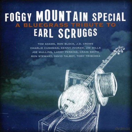 Foggy Mountain Special: A Bluegrass Tribute To Earl Scruggs [CD]