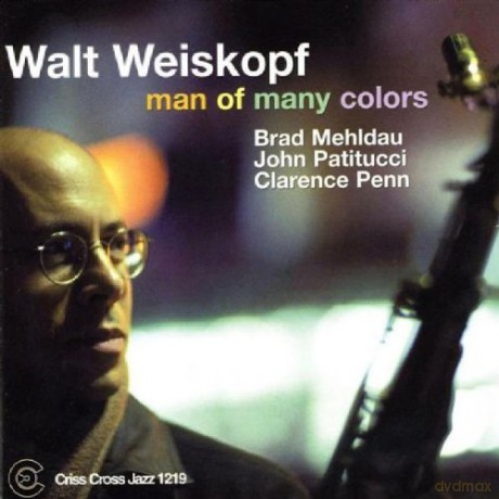 Weiskopf, Walt Quartet (B. Mehldau, J. Patitucci, C. Penn): Man Of Many Colors [CD]