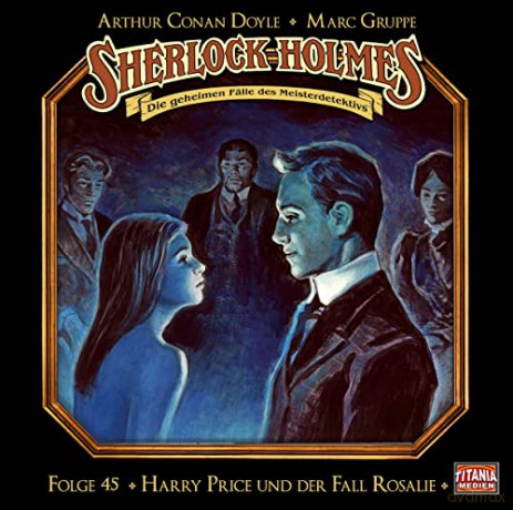Holmes,Sherlock: Folge 45-Harry Price U.D.Fall Rosalie [CD]