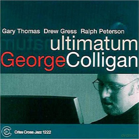 Colligan, George Quartet (G. Thomas, D. Gress, R. Peterson): Ultimatum [CD]