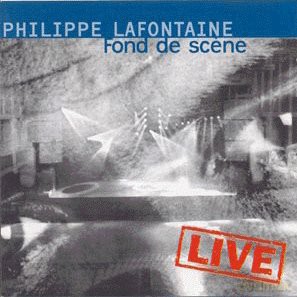 Philippe Lafontaine: Fonds De Scene Live [CD]