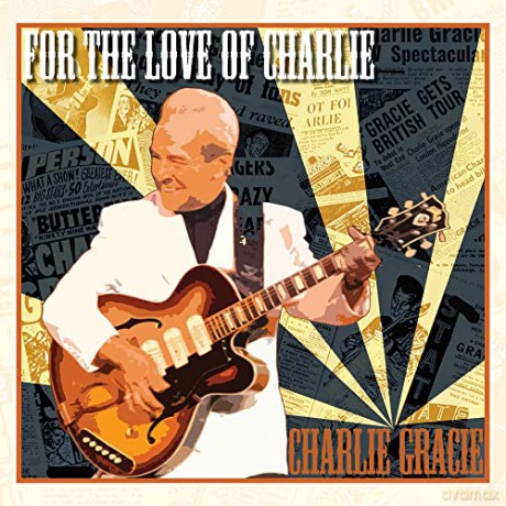Charlie Gracie: For The Love Of Charlie [CD]
