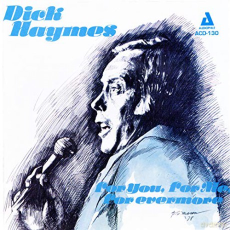 Dick Haymes: For You For Me For Everyone [CD]