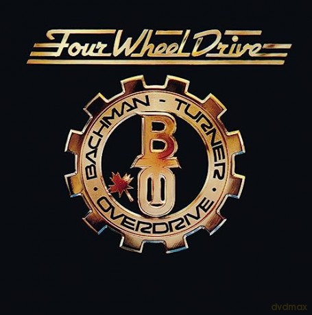Bachman-Turner Overdrive: Four Wheel Drive [CD]