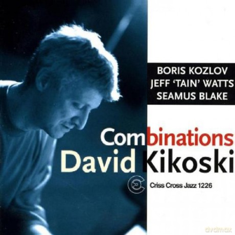 Kikoski, David Trio (B. Kozlov, J. "Tain" Watts, S. Blake): Combinatios [CD]