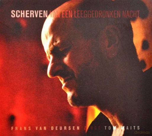 Frans Van Deursen: Frans Van Deursen - Scherven Van Een Leeggedronken Nacht [CD]